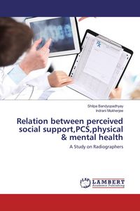 Produktbild: Relation between perceived social support,PCS,physical & mental health