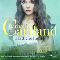 Produktbild: Z&auml;rtliche Indira (Die zeitlose Romansammlung von Barbara Cartland 3)