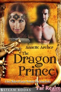 Produktbild: The Dragon Prince - A Sexy Medieval Fantasy Novelette from Steam Books