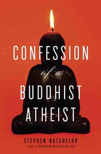 Bild vom Artikel Confession of a Buddhist Atheist vom Autor Stephen Batchelor