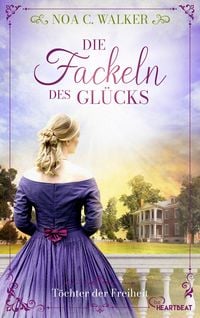 Produktbild: Die Fackeln des Gl&uuml;cks - T&ouml;chter der Freiheit