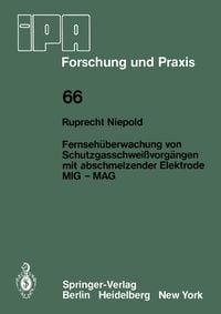 Produktbild: Fernseh&uuml;berwachung von Schutzgasschwei&szlig;vorg&auml;ngen mit abschmelzender Elektrode MIG &mdash; MAG