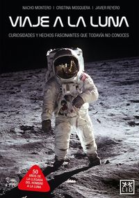 Produktbild: Viaja a la luna : Curiosidades y hechos fascinantes que a&uacute;n no conoces