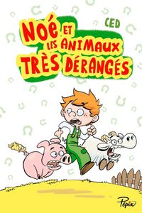 Produktbild: No&eacute; et les animaux tr&egrave;s d&eacute;rang&eacute;s