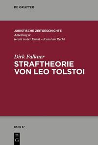 Straftheorie von Leo Tolstoi Dirk Falkner