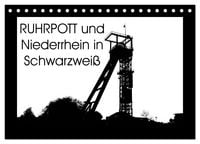 Produktbild: Ruhrpott und Niederrhein in Schwarzwei&szlig; (Tischkalender 2027 DIN A5 quer), CALVENDO Monatskalender
