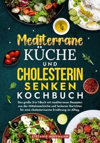 Produktbild: Mediterrane K&uuml;che und Cholesterin Senken Kochbuch