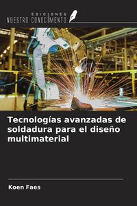 Produktbild: Tecnolog&iacute;as avanzadas de soldadura para el dise&ntilde;o multimaterial