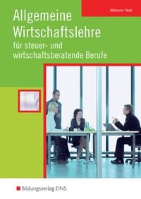 Produktbild: Allgemeine Wirtschaftslehre f&uuml;r steuer- und wirtschaftsberatende Berufe