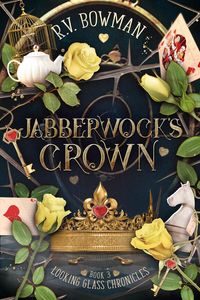 Produktbild: Jabberwock's Crown (Looking Glass Chronicles, #3)