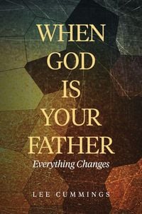 Produktbild: When God Is Your Father Everything Changes
