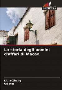 Produktbild: La storia degli uomini d'affari di Macao
