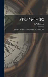 Produktbild: Steam-Ships: The Story of Their Development to the Present Day