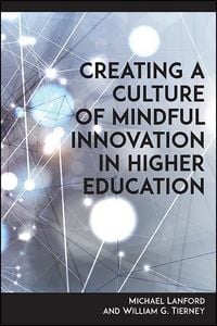 Produktbild: Creating a Culture of Mindful Innovation in Higher Education