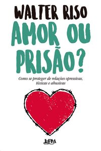 Produktbild: Amor ou pris&atilde;o?