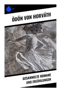 Produktbild: Gesammelte Romane und Erzählungen