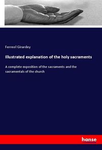 Produktbild: Illustrated explanation of the holy sacraments