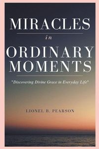 Produktbild: Miracles in Ordinary Momemnts
