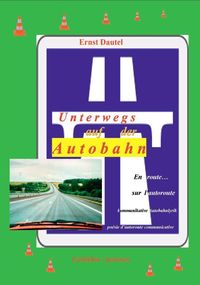 Bild vom Artikel Unterwegs auf der Autobahn - En route sur l'autobahn vom Autor Ernst Dautel