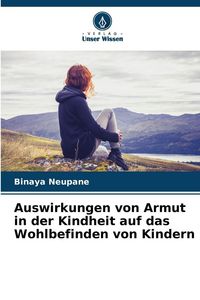 Produktbild: Auswirkungen von Armut in der Kindheit auf das Wohlbefinden von Kindern