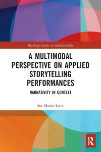 Produktbild: A Multimodal Perspective on Applied Storytelling Performances