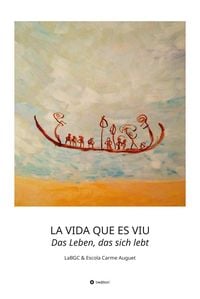 Produktbild: LA VIDA QUE ES VIU - Das Leben, das sich lebt