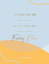 Produktbild: Things to Do When You're Feeling Blue