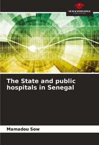 Produktbild: The State and public hospitals in Senegal