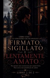 Produktbild: Firmato, Sigillato E Lentamente Amato