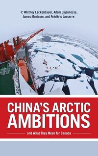 Produktbild: China's Arctic Ambitions and What They Mean for Canada