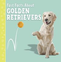 Produktbild: Fast Facts About Golden Retrievers