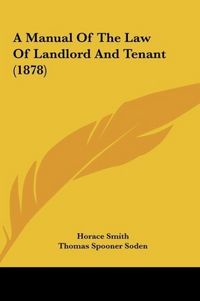 Produktbild: A Manual Of The Law Of Landlord And Tenant (1878)