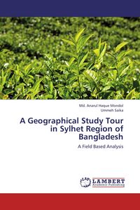 Produktbild: A Geographical Study Tour in Sylhet Region of Bangladesh