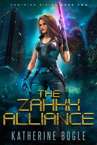 Produktbild: The Zahkx Alliance (Dominion Rising, #2)