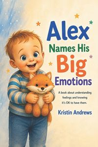 Produktbild: Alex Names His Big Emotions