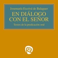 Bild vom Artikel En diálogo con el Señor vom Autor Josemaría Escrivá de Balaguer