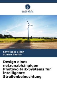 Produktbild: Design eines netzunabh&auml;ngigen Photovoltaik-Systems f&uuml;r intelligente Stra&szlig;enbeleuchtung