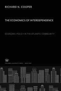 Produktbild: The Economics of Interdependence:. Economic Policy in the Atlantic Community