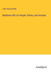 Produktbild: Matheran Hill: its People, Plants, and Animals