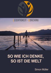 Produktbild: So wie ich denke, so ist die Welt