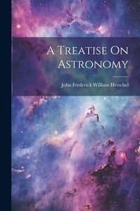 Produktbild: A Treatise On Astronomy