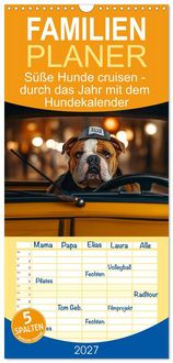Produktbild: Familienplaner 2027 - S&uuml;&szlig;e Hunde cruisen - durch das Jahr mit dem Hundekalender mit 5 Spalten (Wandkalender, 21 x 45 cm) CALVENDO