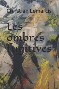 Produktbild: Les ombres fugitives