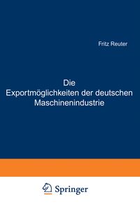 Produktbild: Die Exportm&ouml;glichkeiten der deutschen Maschinenindustrie