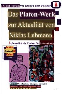 Bild vom Artikel Das Platon-Werk zur Aktualität von Niklas Luhmann vom Autor Roland Scheel-Rübsam