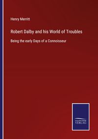 Produktbild: Robert Dalby and his World of Troubles