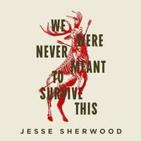 Produktbild: We Were Never Meant to Survive This