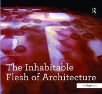 Produktbild: Cruz, M: The Inhabitable Flesh of Architecture