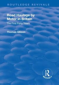 Produktbild: Gibson, T: Road Haulage by Motor in Britain