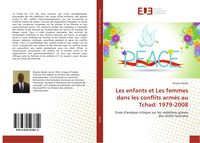 Produktbild: Les enfants et Les femmes dans les conflits arm&eacute;s au Tchad: 1979-2008